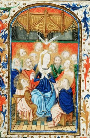 Pentecost: the Holy Spirit descends upon Mary and the apostles
