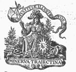 Minerva (helmet, Aegis, lance, laurel bush and wreath, owl) seated, holding a lance with a banderole with the motto of Utrecht university in one hand, and a laurel wreath encircling the coat of arms of Utrecht university in the other; books, an astrolabe(?) and Aegis on the ground; shrubs
